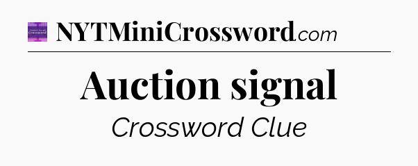 Auction signal - Thomas Joseph Crossword