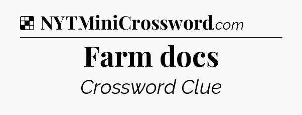 Farm docs NYT Crossword