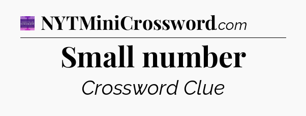 Small number - Thomas Joseph Crossword