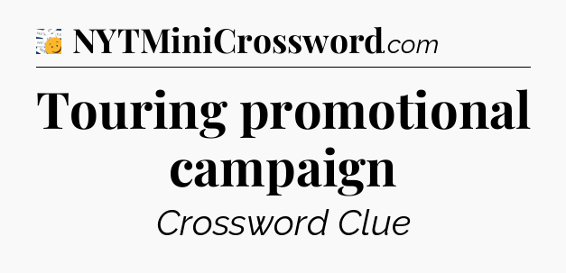 Touring promotional campaign - 7 Little Words