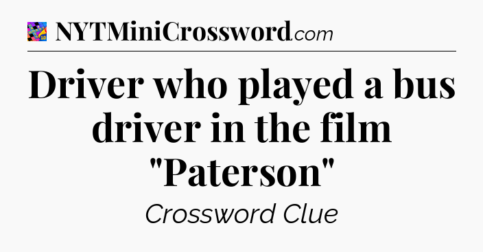 Driver who played a bus driver in the film 