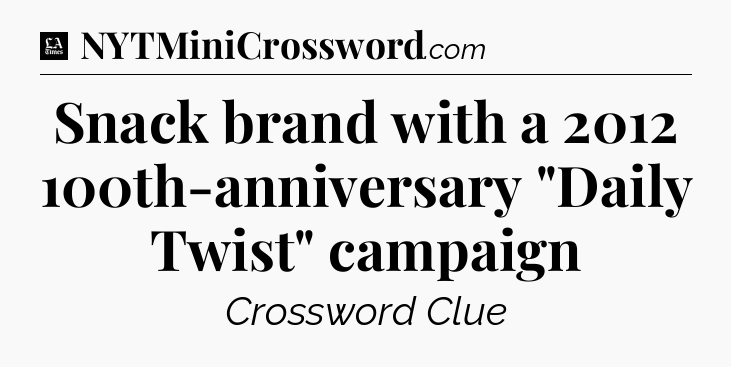 Snack brand with a 2012 100th-anniversary 