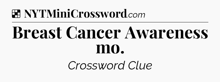 Solution: Breast Cancer Awareness mo - NYT Crossword