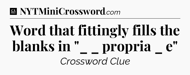 Word that fittingly fills the blanks in 