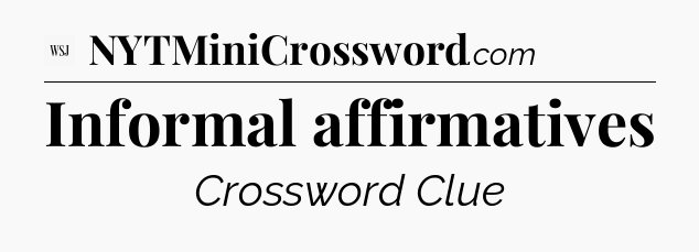 Informal affirmatives - WSJ Crossword