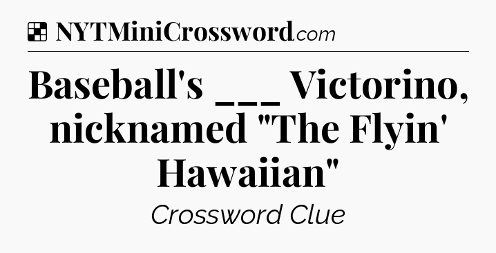 Solution: Baseball's ___ Victorino, nicknamed 