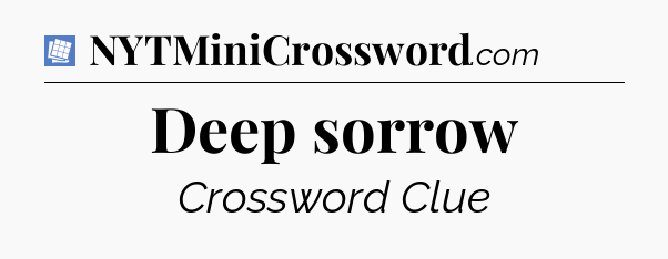 Deep sorrow Puzzle Page Crossword Clue