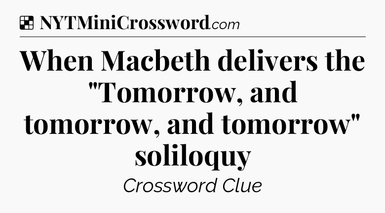 Solution: When Macbeth delivers the 