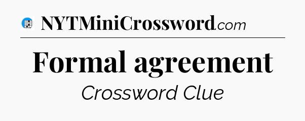 Formal agreement Crossword Clue