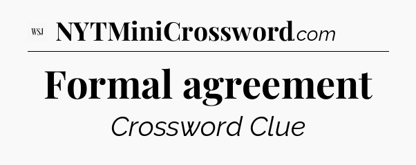 Formal agreement - WSJ Crossword