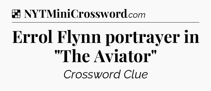 Solution: Errol Flynn portrayer in 