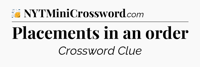 Placements in an order - 7 Little Words