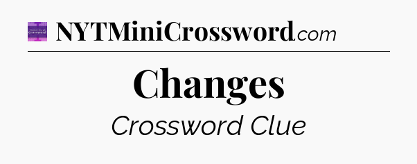 Changes - Thomas Joseph Crossword