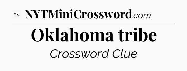 Oklahoma tribe - WSJ Crossword
