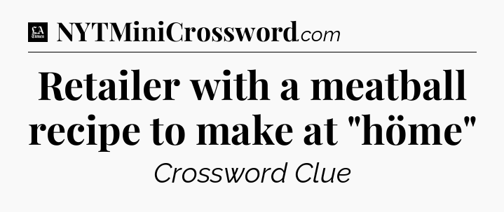 Retailer with a meatball recipe to make at 