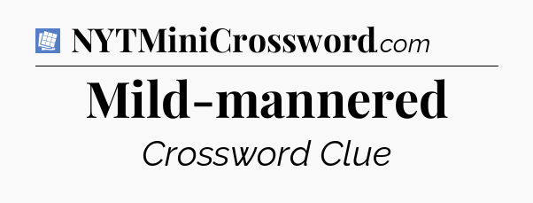 Mild-mannered Puzzle Page Crossword Clue