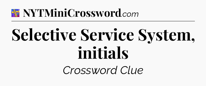 Selective Service System, initials Codycross