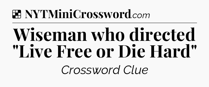 Solution: Wiseman who directed 