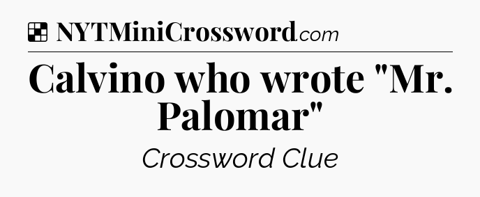 Solution: Calvino who wrote 