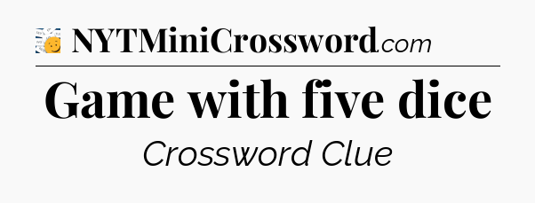 Game with five dice - 7 Little Words