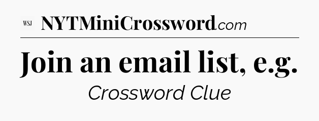Join an email list, e.g - WSJ Crossword