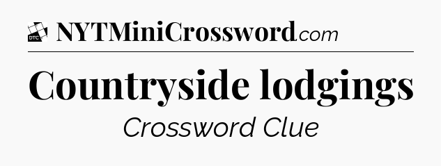 Countryside lodgings - Daily Themed Mini Crossword
