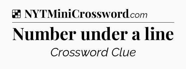 Solution: Number under a line - NYT Crossword