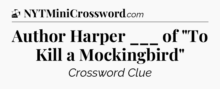 Author Harper ___ of 