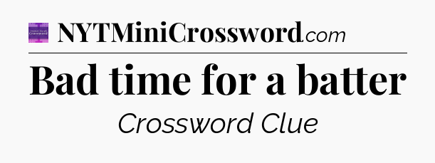 Bad time for a batter - Thomas Joseph Crossword