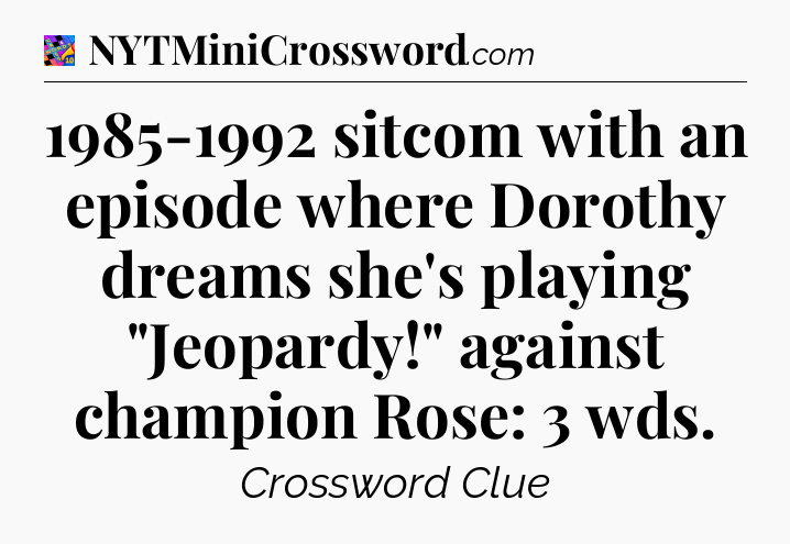 1985-1992 sitcom with an episode where Dorothy dreams she's playing 