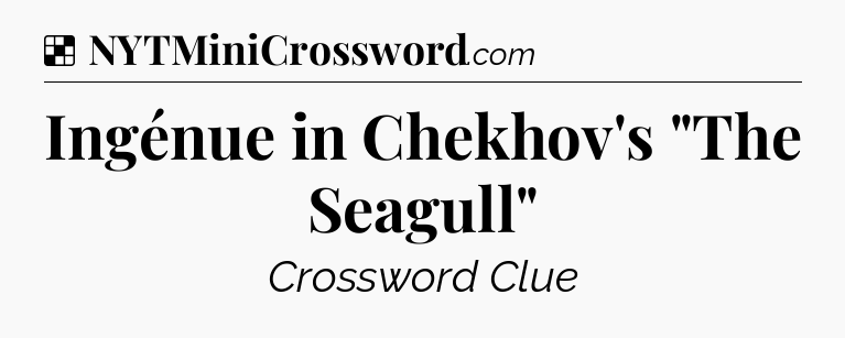 Solution: Ingénue in Chekhov's 