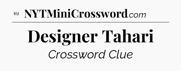 Designer Tahari - WSJ Crossword