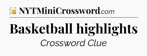 Basketball highlights - 7 Little Words