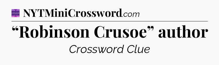 “Robinson Crusoe” author - Thomas Joseph Crossword