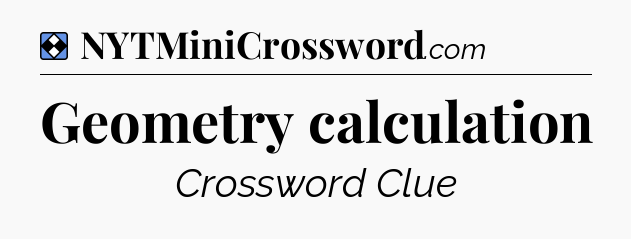 Solution: Geometry calculation - NYT Mini Crossword