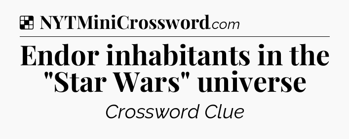 Solution: Endor inhabitants in the 