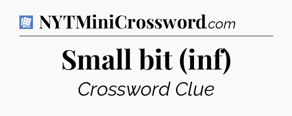 Small bit (inf) Puzzle Page Crossword Clue