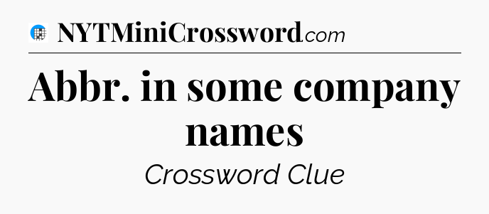 Abbr. in some company names Crossword Clue