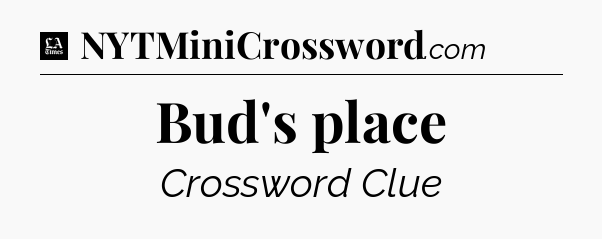Bud's place - LA Times Crossword