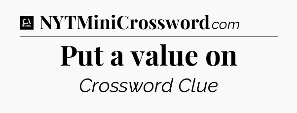 Put a value on - LA Times Crossword