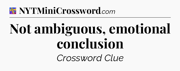Not ambiguous, emotional conclusion Codycross