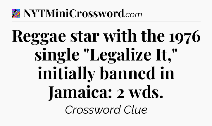 Reggae star with the 1976 single 