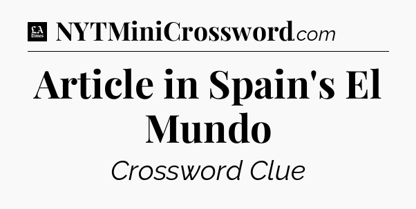 Article in Spain's El Mundo - LA Times Crossword