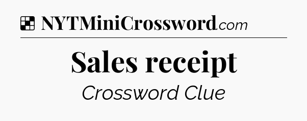 Solution: Sales receipt - NYT Crossword