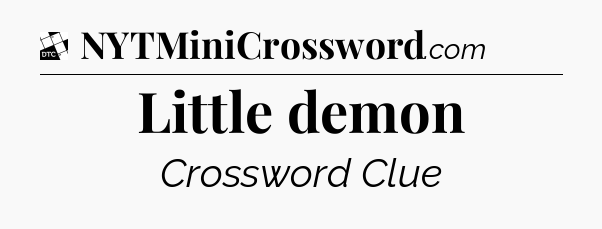 Little demon - Daily Themed Classic Crossword