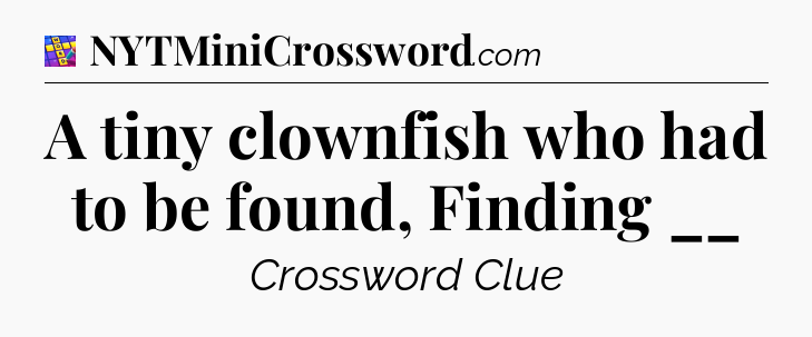 A tiny clownfish who had to be found, Finding __ Codycross