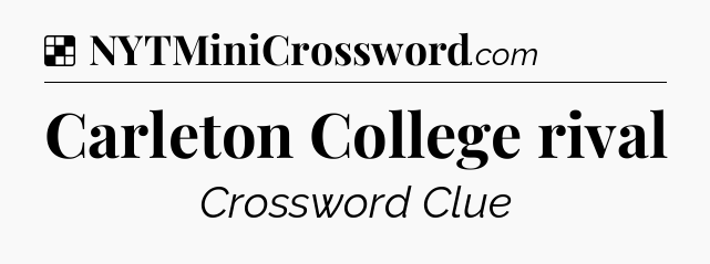 Solution: Carleton College rival - NYT Crossword