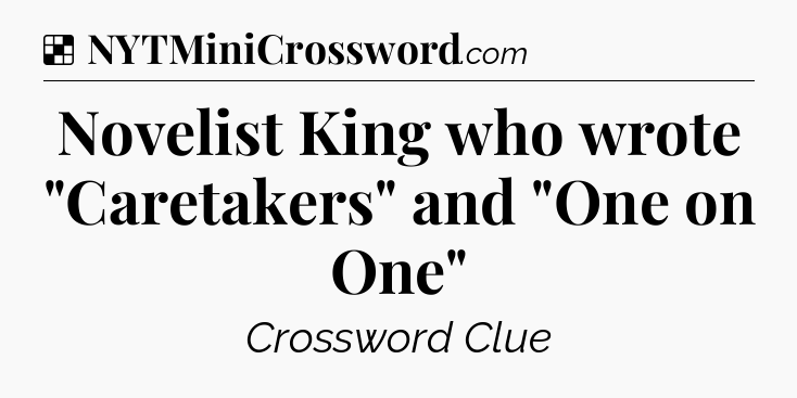 Solution: Novelist King who wrote 