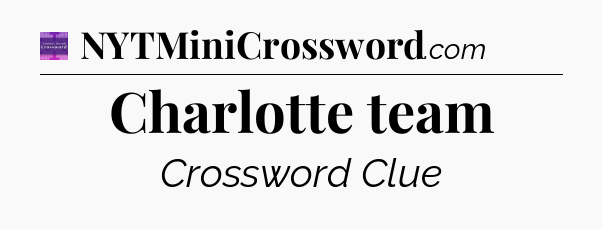 Charlotte team - Thomas Joseph Crossword