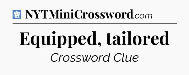 Equipped, tailored Puzzle Page Crossword Clue